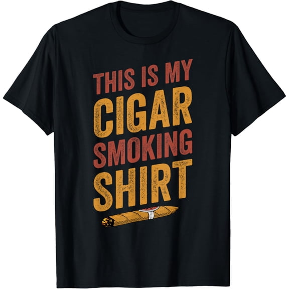 For Cigar Dad - This Is My Cigar Smoking T-Shirt mens t shirt，black，women，funny，misfits，men，journey