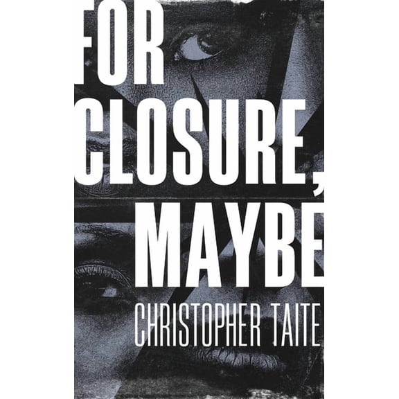 For Closure, Maybe, (Hardcover)