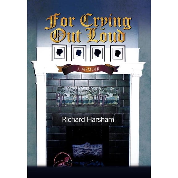 For Crying Out Loud (Hardcover)