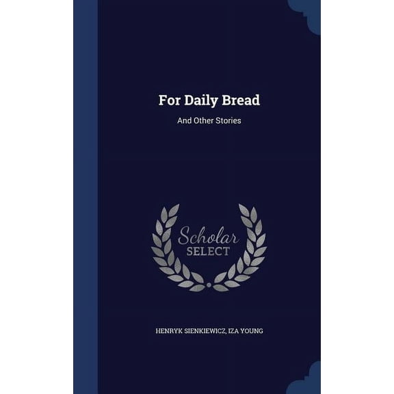 For Daily Bread: And Other Stories