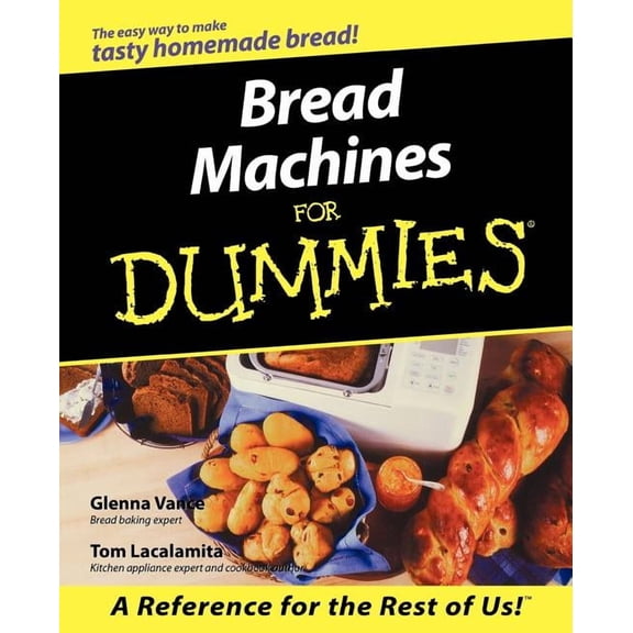 For Dummies: Bread Machines for Dummies (Paperback)