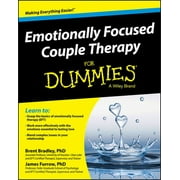 BRENT BRADLEY; JAMES FURROW For Dummies: Emotionally Focused Couple Therapy for Dummies (Paperback)