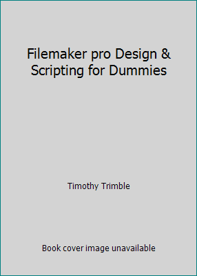 Pre-Owned Filemaker pro Design & Scripting for Dummies (Paperback ...