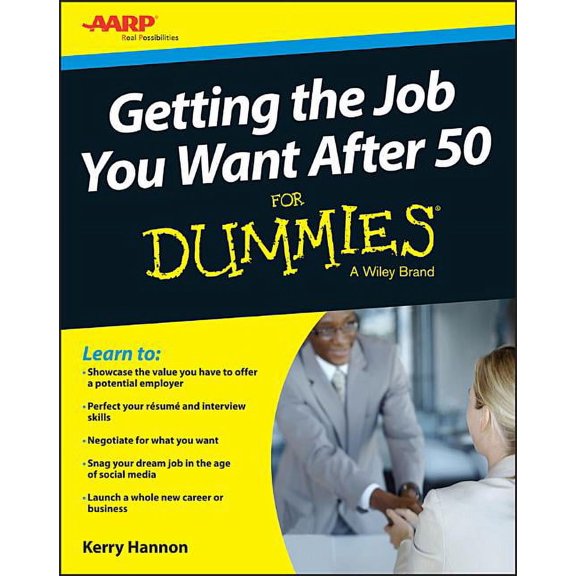 For Dummies Getting the Job You Want After 50 for Dummies, (Paperback)