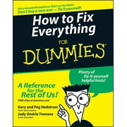 GARY HEDSTROM; PEG HEDSTROM; JUDY ONDRLA TREMORE For Dummies: How to Fix Everything for Dummies (Paperback)