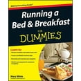 For Dummies Running a Bed and Breakfast for Dummies (Paperback