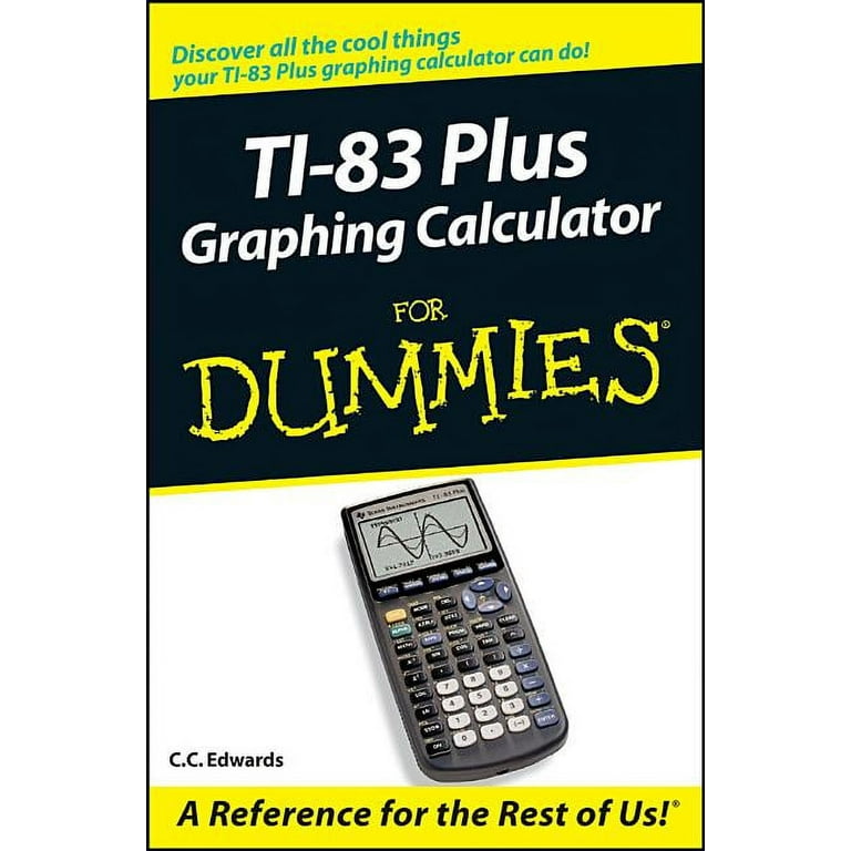 For Dummies: TI-83 Plus Graphing Calculator for Dummies (Paperback