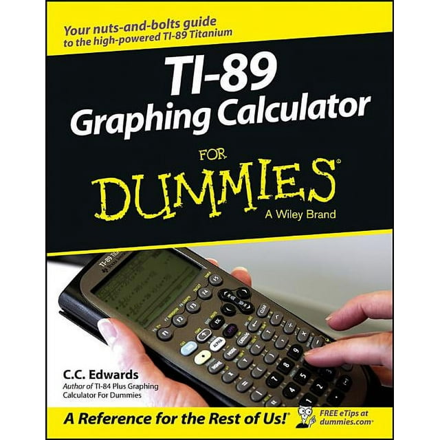 For Dummies: TI-89 Graphing Calculator For Dummies (Paperback)