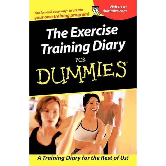 For Dummies The Exercise Training Diary for Dummies, (Paperback)