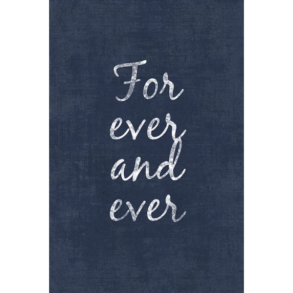 For Ever And Ever, love poster print
