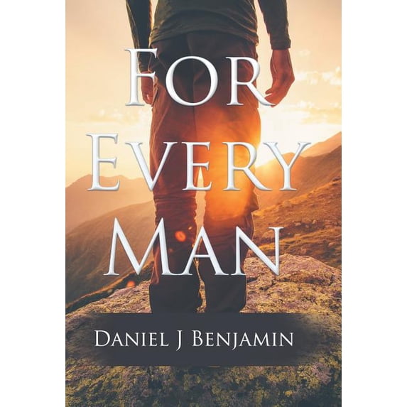 For Every Man (Hardcover) by Daniel J Benjamin