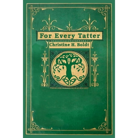 For Every Tatter (Paperback) by Christine H Boldt