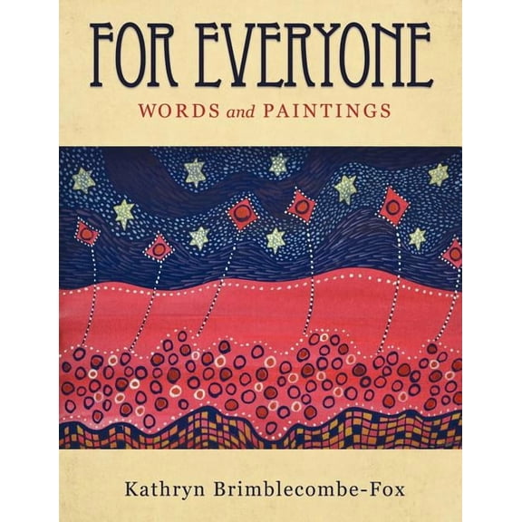 For Everyone: Words and Paintings