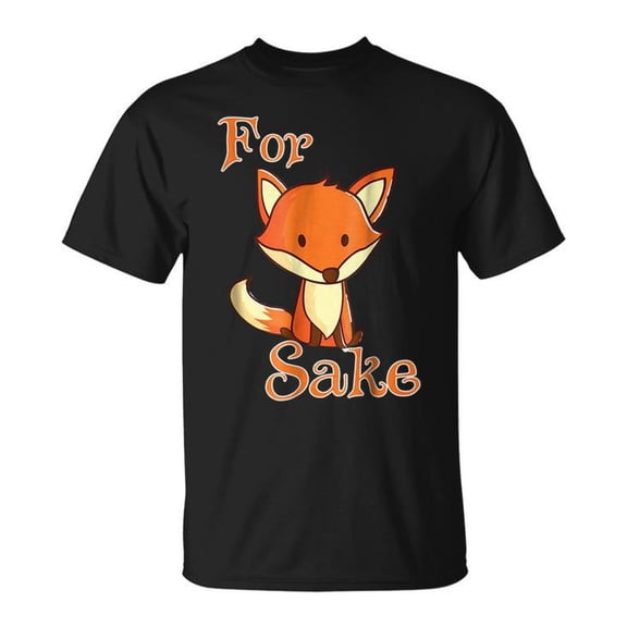For Fox Sake For Fox Lovers UnisexT-shirt