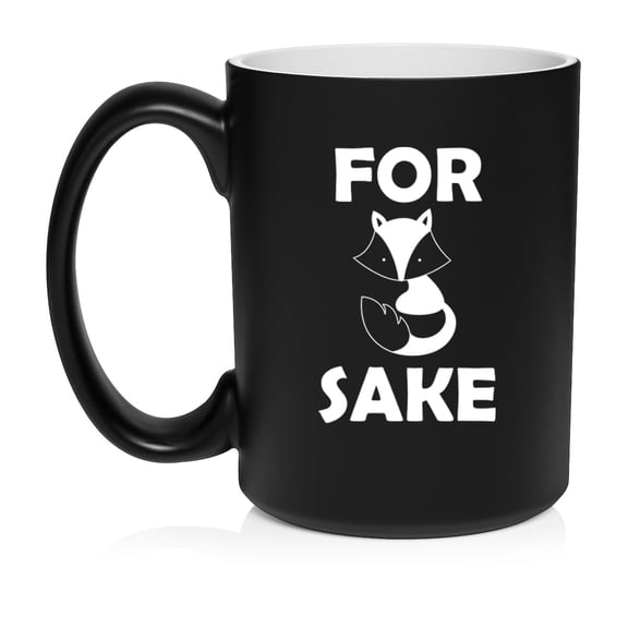For Fox Sake Funny Ceramic Coffee Mug Tea Cup Gift for Her, Him, Friend, Coworker, Wife, Husband (15oz Matte Black)