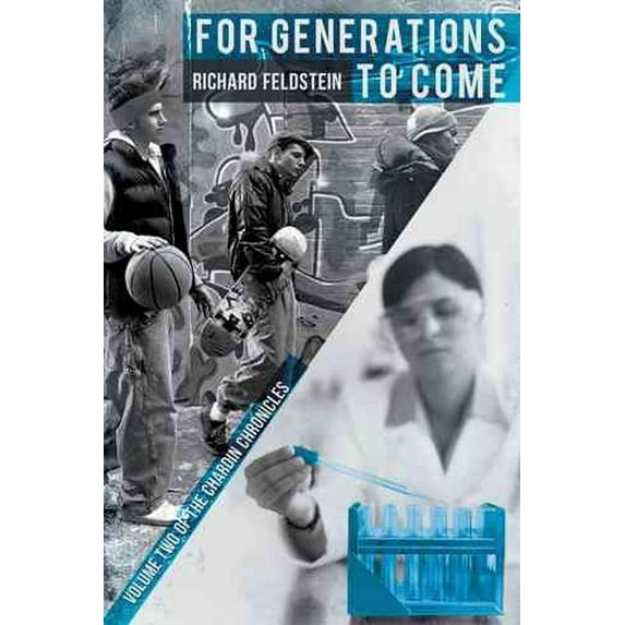 For Generations to Come: Volume Two of the Chardin Chronicles (Hardcover) by Richard Feldstein