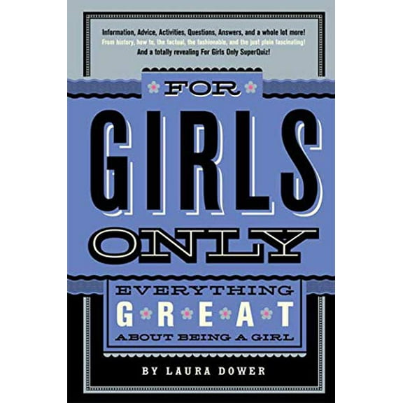 Pre-Owned For Girls Only: Everything Great about Being a Girl (Hardcover) 0312382057 9780312382056