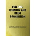 thumbnail image 1 of For God, Country and Drug Prohibition (Paperback), 1 of 1