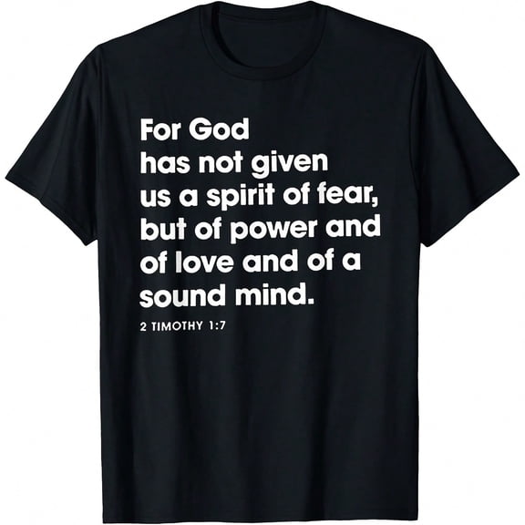 For God Has Not Gn Us A Spirit Of Fear T-Shirt.JPG