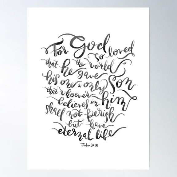 For God So Loved The World - John 3:16 / B&W Poster Wall Art, Modern Wall Decor For Living Room Bedroom, 8x12 UNFRAMED