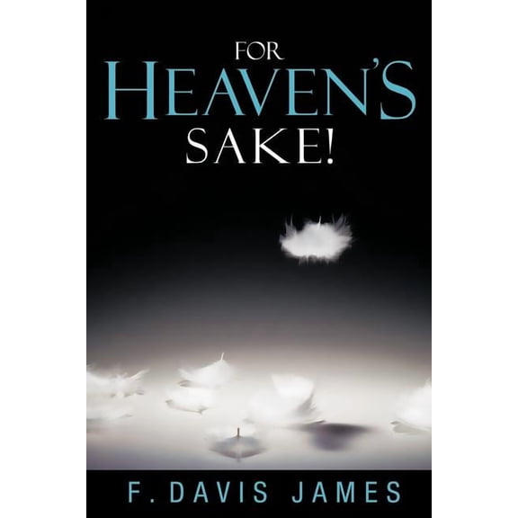 For Heaven's Sake!, (Paperback)