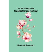 For His Country, and Grandmother and the Crow, Paperback
