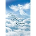 thumbnail image 1 of For His Glory (Hardcover) by Beverly Larsen, 1 of 1
