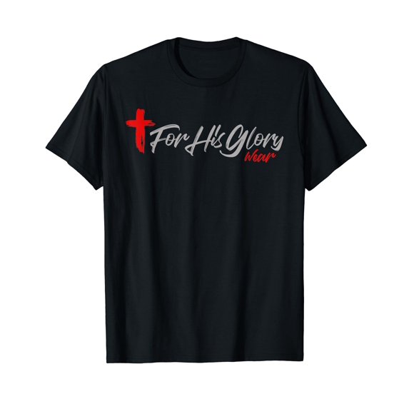 For His Glory Wear Jesus Cross T-shirt