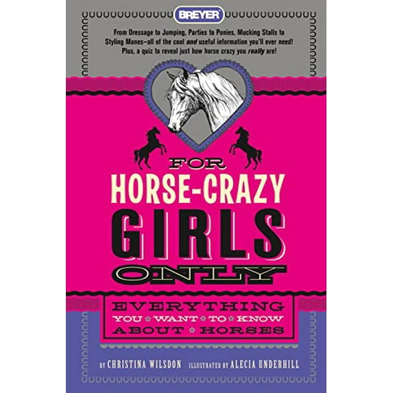 Pre-Owned For Horse-Crazy Girls Only: Everything You Want to Know about Horses (Hardcover) 1250858593 9781250858597