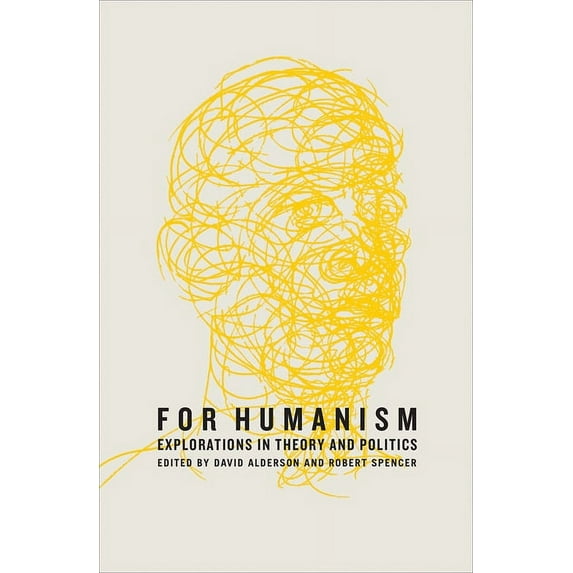 For Humanism : Explorations in Theory and Politics (Hardcover)
