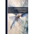 thumbnail image 1 of For Husks, Food (Paperback), 1 of 1
