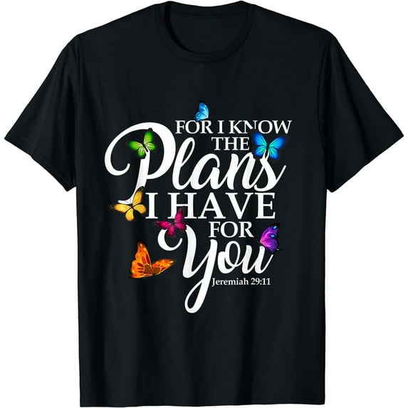 For I Know The Plans I Have For You Butterfly Art Religious T-Shirt Black Large