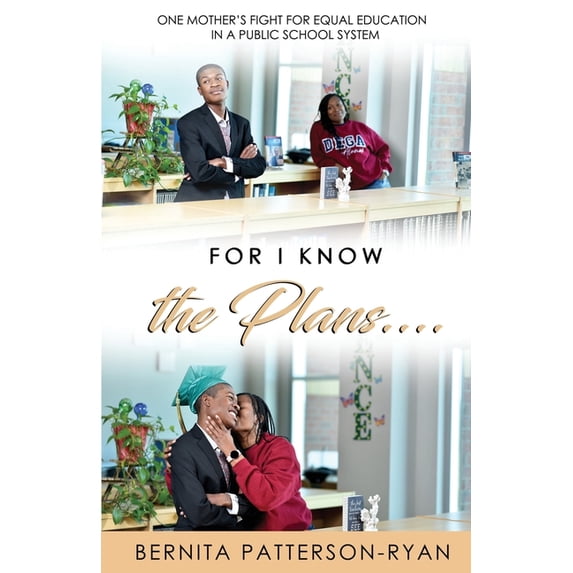 For I Know The Plans: One Mother's Fight For Equal Education In a Public School System, (Paperback)