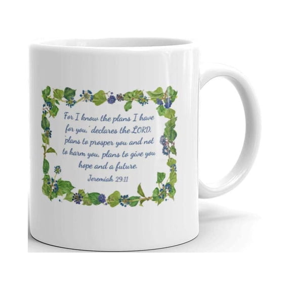 For I Know the Plans I Have for you declares the Lord Plans to give you hope and a future Coffee Tea Ceramic Mug Office Work Cup Gift 11oz