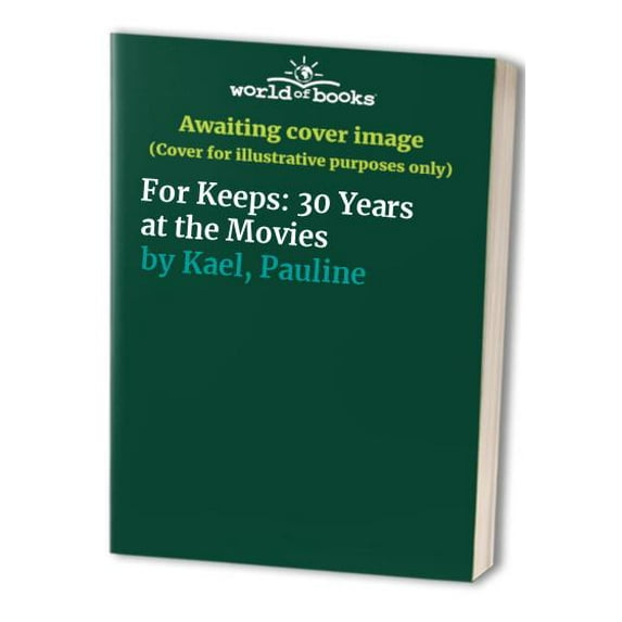 Pre-Owned For Keeps: 30 Years at the Movies (Paperback) 0452273080 9780452273085