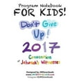 thumbnail image 1 of For Kids! Ages 6+ Don't Give Up 2017 Regional Convention of Jehovah's Witnesses Program Notebook, 1 of 1