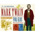 thumbnail image 1 of For Kids Mark Twain for Kids: His Life & Times, 21 Activities Volume 7, (Paperback), 1 of 1
