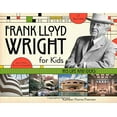 thumbnail image 1 of Pre-Owned Frank Lloyd Wright for Kids: His Life and Ideas Volume 47 (Paperback) 1613744749 9781613744741, 1 of 1