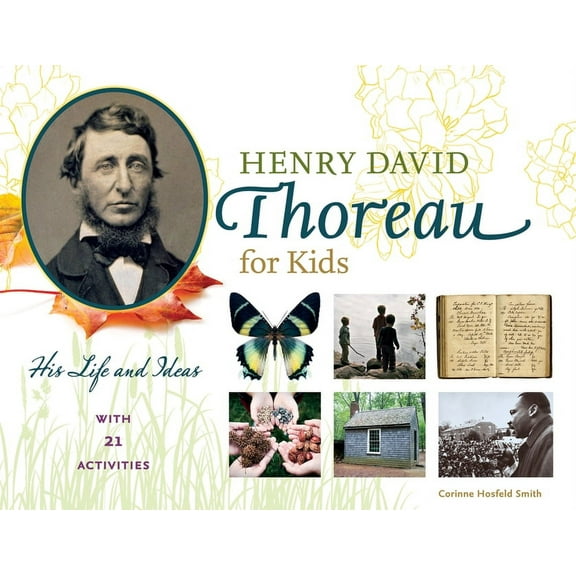 For Kids Henry David Thoreau for Kids: His Life and Ideas, with 21 Activities Volume 64, (Paperback)