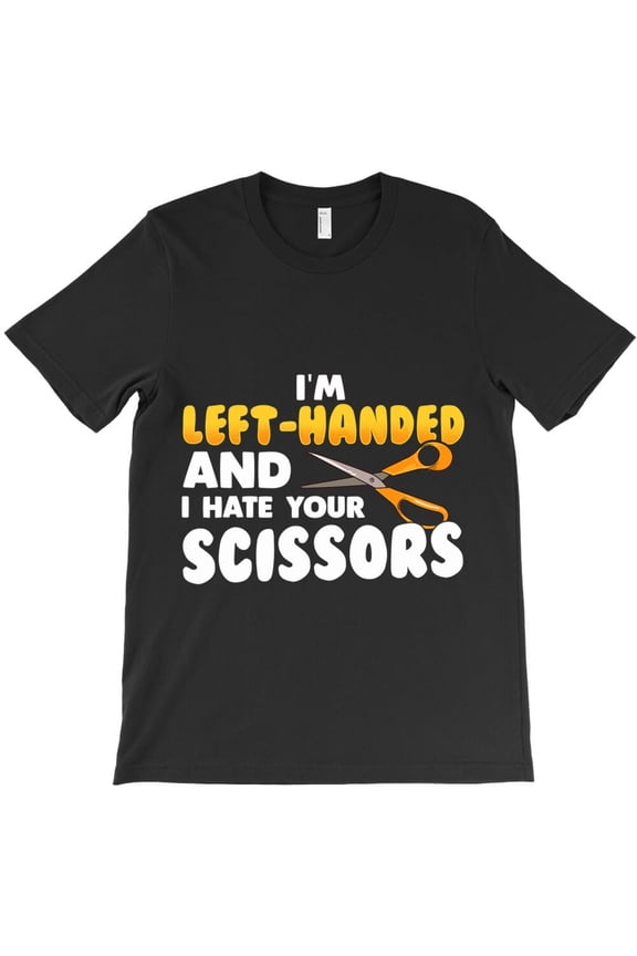 For Lefties Left-Handed People Hate Scissors Funny Sarcastic H21113 T-Shirt, for Men and Women, Up to Size 5XL