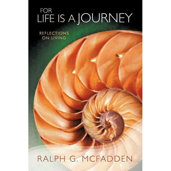 For Life Is a Journey : Reflections on Living