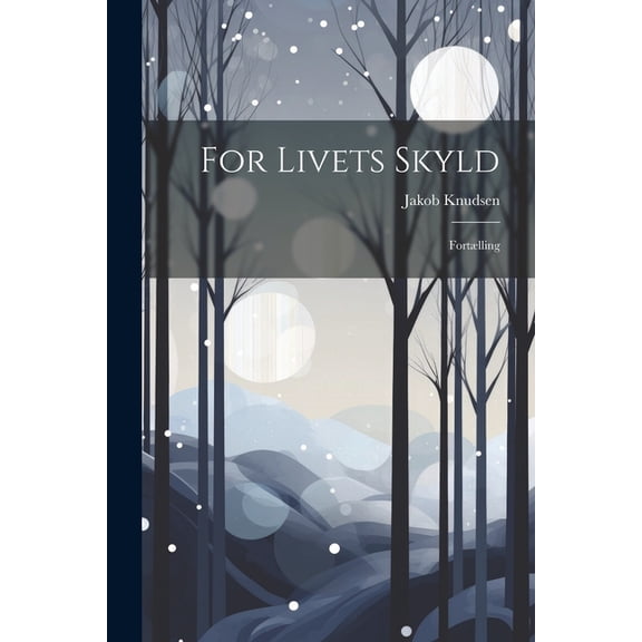 For Livets Skyld: Fortælling (Paperback)