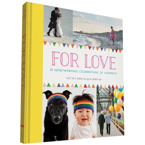 For Love: 25 Heartwarming Celebrations of Humanity, (Hardcover)