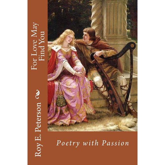 For Love May Find You : Poetry with Passion