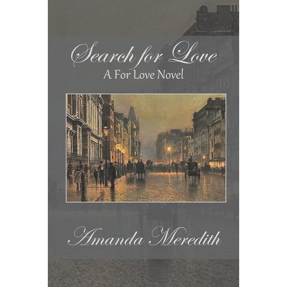 For Love Novels: Search For Love: A For Love Novel (Paperback)