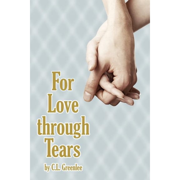 For Love Through Tears, (Paperback)