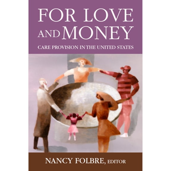 Pre-Owned For Love or Money: Care Provision in the United States