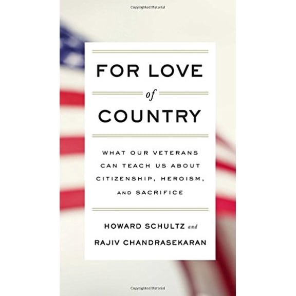 Pre-Owned For Love of Country: What Our Veterans Can Teach Us about Citizenship, Heroism, and Sacrifice (Hardcover) 1101874457 9781101874455