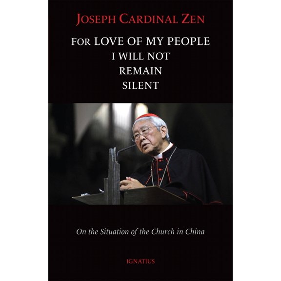Pre-Owned For Love of My People I Will Not Remain Silent : On the Situation of the Church in China (Paperback)