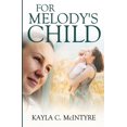 thumbnail image 1 of For Melody's Child, (Paperback), 1 of 1